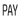 :PAY: